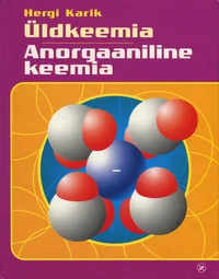 Üldkeemia. Anorgaaniline keemia
