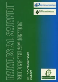 Rahvusvaheline kvaliteedikonverents «Rajades 21. sajandit». International Quality Conference «Building the 21st Century»
