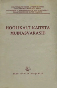 Hoolikalt kaitsta muinasvarasid