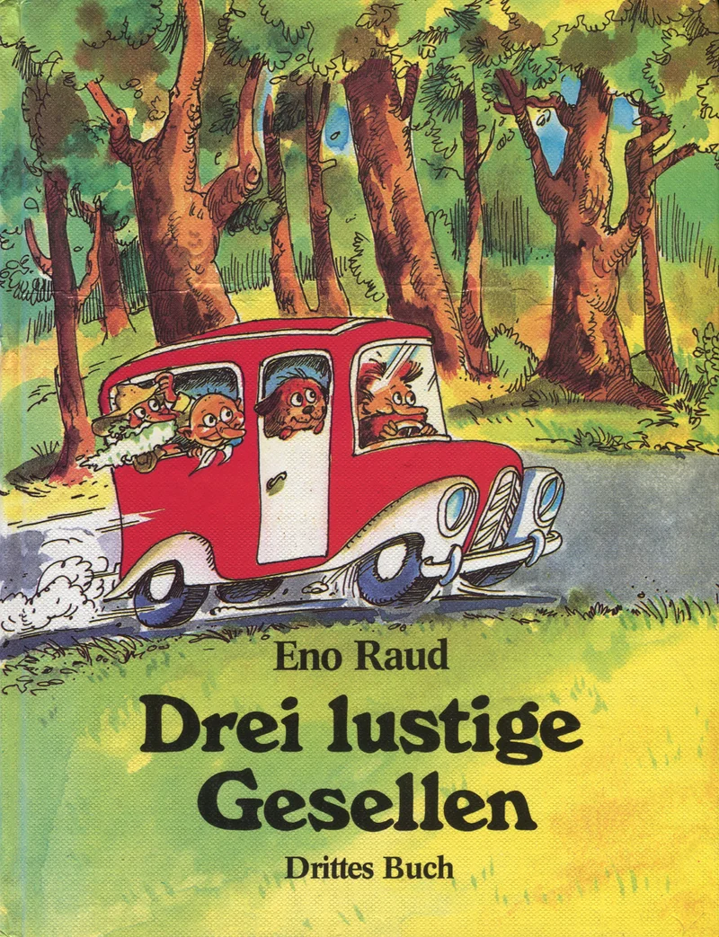 Drei lustige Gesellen - Eno Raud (Leipziger Buchhandels- und Verlagsanstalt, 1991). Värvikas lasteraamatuillustratsioonis sõidab punane auto läbi rohelise metsa, autos istuvad vrolikud loomategelased. Joonistus on tehtud sooja, lapselikult naiivis stiilis, kasutades erkeid rohelisi, punaseid ja kollaseid toone.