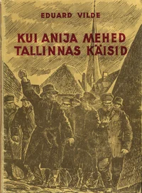 Kui Anija mehed Tallinnas käisid