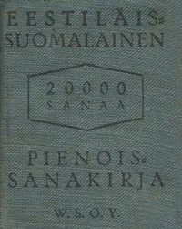 Eestiläis-suomalainen pienoissanakirja. Eesti-soome miniatuursõnaraamat