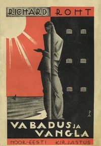 Vabadus ja vangla. Novellid 1930-1932