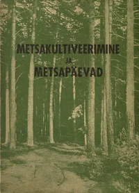 Metsakultiveerimine ja metsapäevad