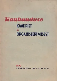 Kaubanduse kaadrist ja organiseerimisest