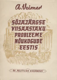 Sõjajärgse viisaastaku probleeme Nõukogude Eestis
