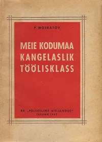 Meie kodumaa kangelaslik töölisklass