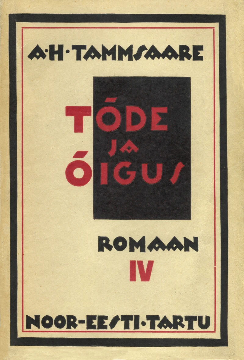 Tõde ja õigus - Anton Hansen Tammsaare (Noor-Eesti, 1932). Geomeetrilise art deco kujundusega pruunikasbeež kaas, millel punase ja musta värvi kombinatsioonis trükitud tekst ning stiliseeritud ruudukujuline dekoratiivne element keskel.