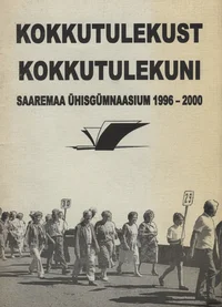 Kokkutulekust kokkutulekuni