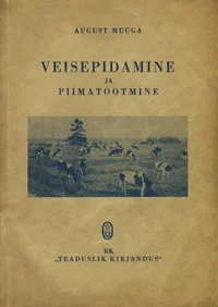 Veisepidamine ja piimatootmine