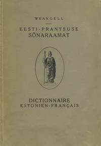 Eesti-prantsuse sõnaraamat. Dictionnaire estonien-français