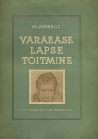 Varaease lapse toitmine