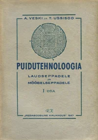 Puidutehnoloogia laudseppadele ja mööbelseppadele
