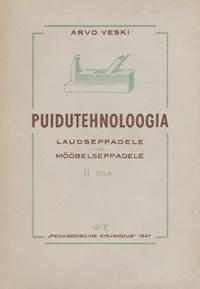 Puidutehnoloogia laudseppadele ja mööbelseppadele