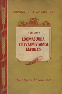 Loomasööda ettevalmistamise masinad