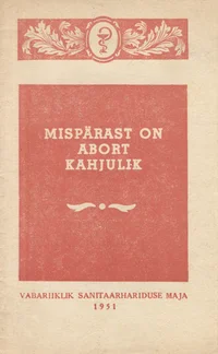 Mispärast on abort kahjulik