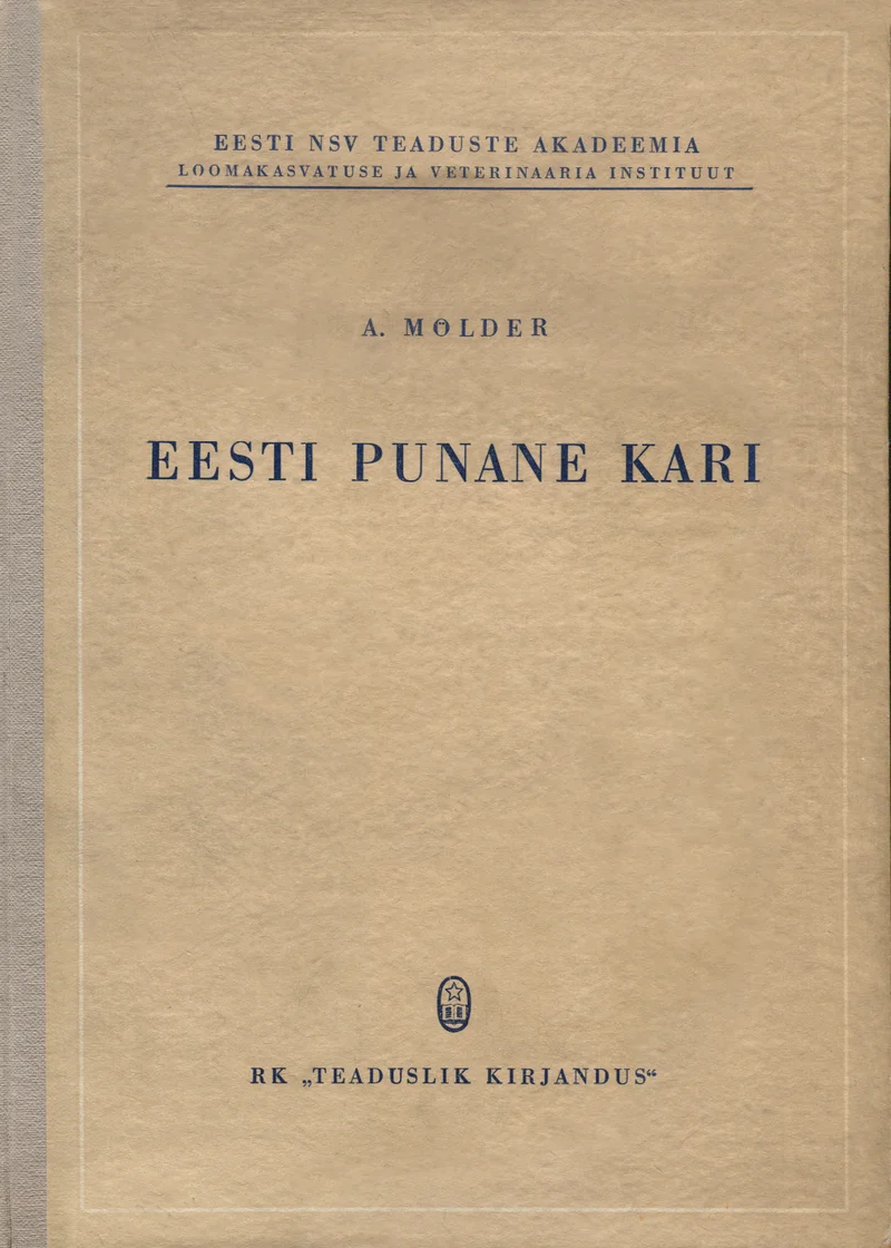Eesti punane kari - Adolf Mölder (Teaduslik Kirjandus, 1949). Minimalistlik hall kaanekujundus ilma illustratsioonideta, kus tekst on trükitud lihtsas kirjas. Kaane allosas on väike ümmargune embleem.
