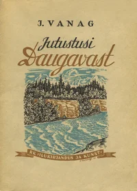 Jutustusi Daugavast