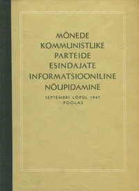 Mõnede kommunistlike parteide esindajate informatsiooniline nõupidamine septembri lõpul 1947 Poolas