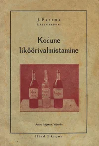 Kodune liköörivalmistamine