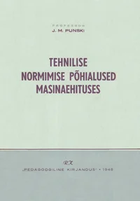 Tehnilise normimise põhialused masinaehituses
