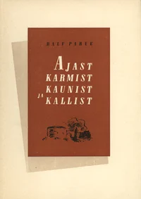 Ajast karmist, kaunist ja kallist