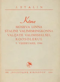 Kõne Moskva linna Stalini valimisringkonna valijate valimiseelsel koosolekul 9. veebruaril 1946