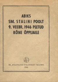 Abiks sm. Stalini poolt 9. veebr. 1946 peetud kõne õppijaile