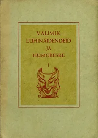 Valimik lühinäidendeid ja humoreske