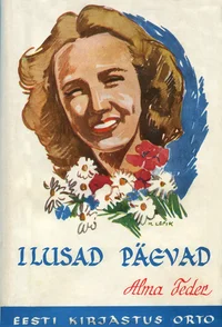 Ilusad päevad. Romaan