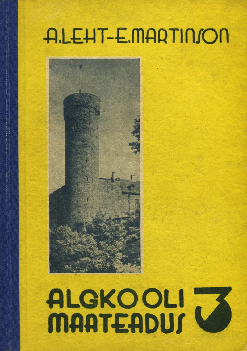Algkooli maateadus - Elmar Araste, August Leht (Kool, 1936). Kollase taustaga kaanel on mustvalge foto vanast kivist tornist või linnusest rohelusega ümbritsetuna. Kaanekujundus on lihtne ja klassikaline, tüüpiline 20. sajandi algupoolele.