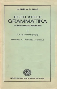 Eesti keele grammatika ja harjutustik koolidele