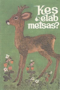 Kes elab metsas?