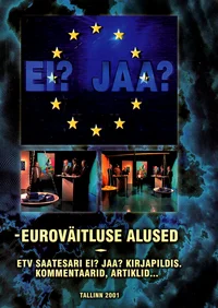 Ei? Jaa? - euroväitluse alused