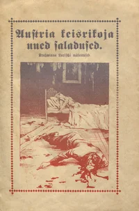 Austria keisrikoja uued saladused. Krahvinna Larischi mälestused P 1914