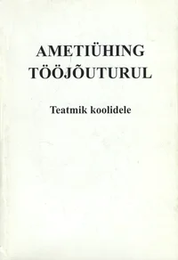 Ametiühing tööjõuturul