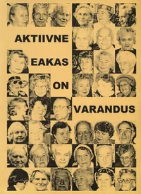 Aktiivne eakas on varandus