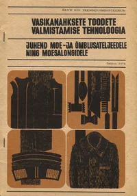 Vasikanahast toodete valmistamise tehnoloogiline juhend
