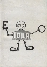 Toila Gümnaasiumi E&O (loe: elu ja olu)