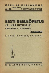 Eesti keeleõpetus ja harjutustik keskkooli I klassile (V õppeaasta)