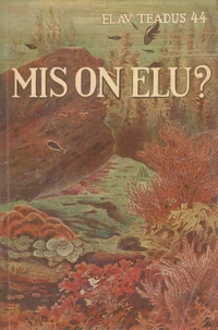 Mis on elu?