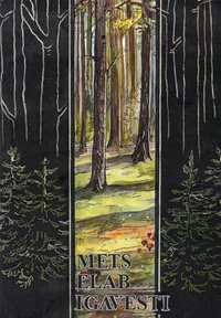 Mets elab igavesti