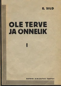 Ole terve ja õnnelik