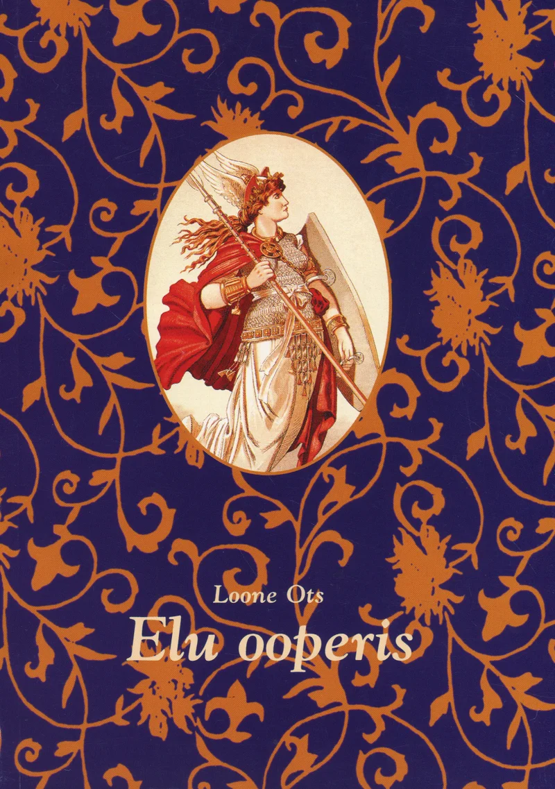 Elu ooperis - Loone Ots (2001). Tumeroheline kuldse arabesk-mustriga taust raamib ovaalset medaljoni, milles on kujutatud klassikalises stiilis naissoost tegelane rüüs ja kilbiga — viitab ooperiliku või mütoloogilise teema illustratsioonile.