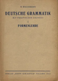 Deutsche grammatik mit praktischen Übungen
