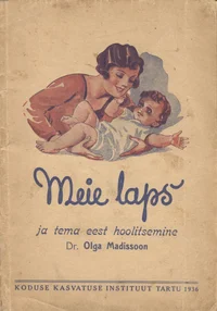 Meie laps ja tema eest hoolitsemine