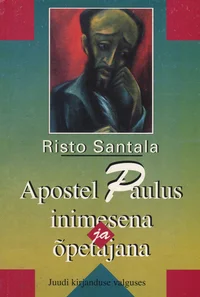 Apostel Paulus inimesena ja õpetajana