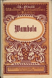 Wambola. Jutustus wanast Eesti ajaloost (1209-1212)
