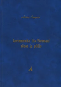 Levimuusika Ida-Virumaal sõnas ja pildis