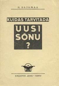 Kuidas tarvitada uusi sõnu?